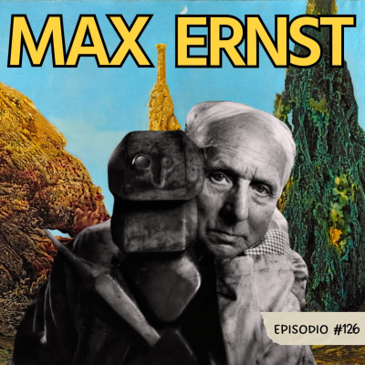 episode E126: Max Ernst artwork