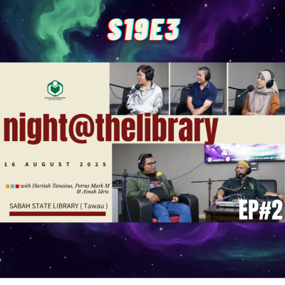 episode S19E3 ; Ep#2 Apa yang ada di Night At The Library 2025 ( Tawau ) artwork