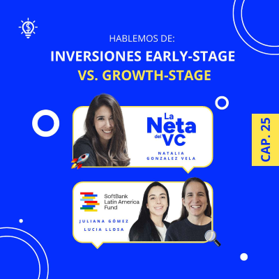 episode La Neta del VC 🚀 SoftBank LatAm: Early-Stage vs. Growth-Stage artwork