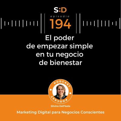 episode Ep. 194 - El poder de empezar simple en tu Negocio de Bienestar artwork