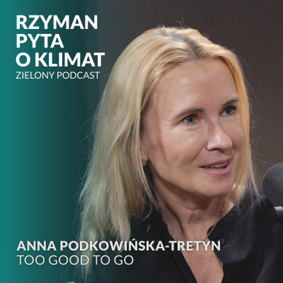 episode 11 milionów uratowanych posiłków. Anna Podkowińska-Tretyn, Too Good To Go artwork