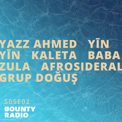 episode New Music By YĪN YĪN | Afrosideral | Kaleta | BaBa ZuLa | Grup Doğuş | brahim Maalouf artwork