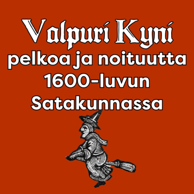 episode Valpuri Kyni – pelkoa ja noituutta 1600-luvun Satakunnassa artwork