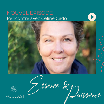 episode Rencontre avec Céline Cado, Fondatrice du Domaine du Présent artwork