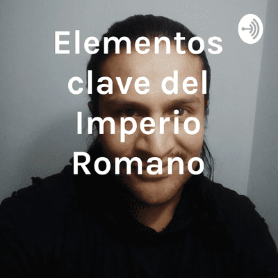 Elementos clave del Imperio Romano