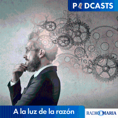 A la luz de la razón, en Radio María
