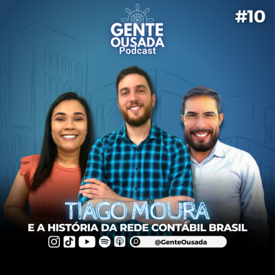 episode Tiago Moura e a história da Rede Contábil | Gente Ousada #10 artwork