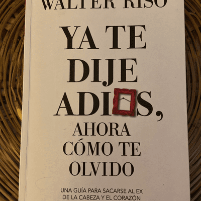 Ya Te Dije Adiós Ahora Cómo Te Olvido