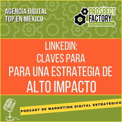 episode LinkedIn: Claves para una Estrategia de Alto Impacto artwork