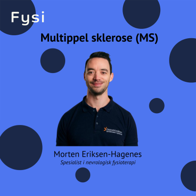 episode Multippel Sklerose og fysioterapi: Praktiske verktøy basert på erfaring og forskning - Morten Eriksen-Hagenes artwork