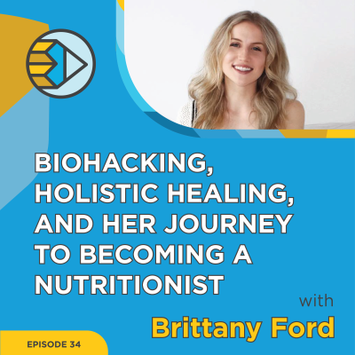 episode Brittany Ford on Biohacking, Holistic Healing & Being a Nutritionist | The Homework Help Show EP 34 artwork