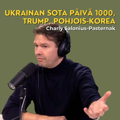 episode Trump, Pohjois-Korea ja Ukrainan sota päivä 1000 - Charly Salonius-Pasternak artwork