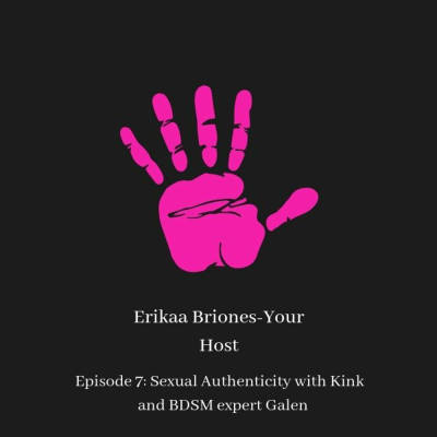episode Episode 7: Sexual Authenticity with Kink and BDSM expert Galen artwork