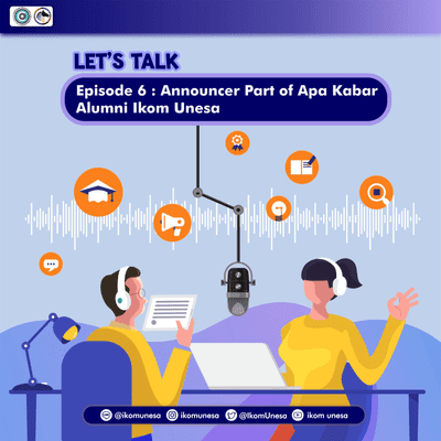 episode LET'S TALK : About "Announcer: Part of Apa Kata Alumni Ikom Unesa" artwork