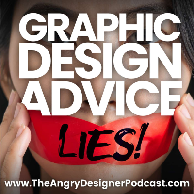 episode The WORST Graphic Design Advice Everyone Still Believes artwork