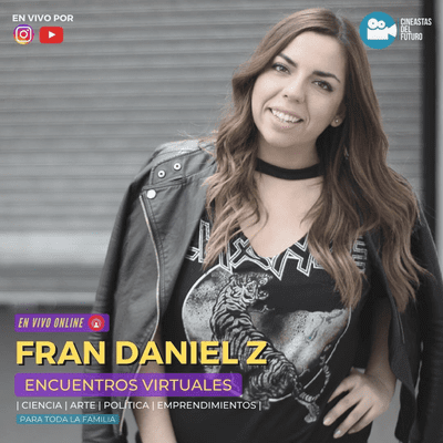 episode Fran Daniel Z | Encuentros Virtuales | Cineastas del Futuro artwork