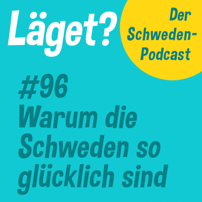 episode Läget #96 | Warum die Schweden so glücklich sind artwork