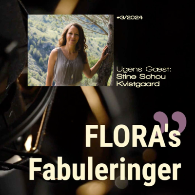 episode FLORA's Fabulering med Stine Schou Kvistgaard - om mindfulness, livsbevidsthed og andet godt artwork