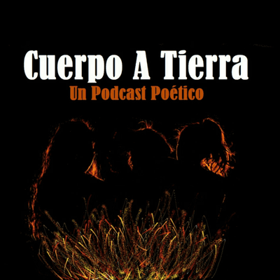 episode "Cuerpo a Tierra" - Un podcast poético - E2 artwork