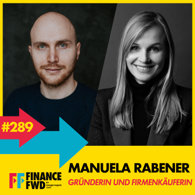 episode FFWD #289 mit Gründerin und Firmenkäuferin Manuela Rabener artwork