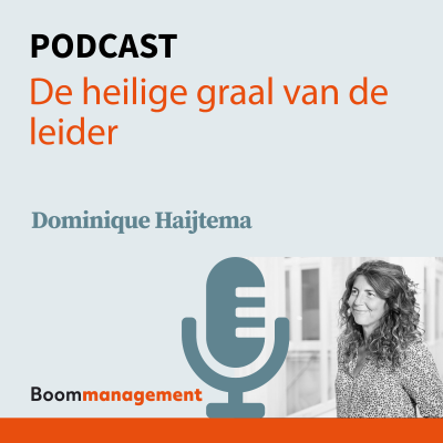 episode Boom Management Podcast: De heilige graal van de leider met Dominique Haijtema artwork