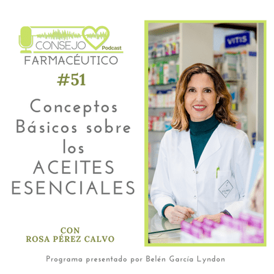 episode #52. Conceptos Básicos Sobre los Aceites Esenciales - Con Rosa Pérez Calvo artwork