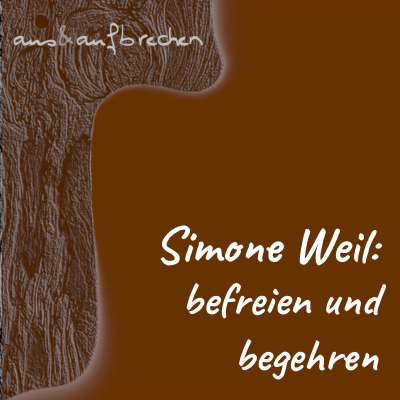 episode Simone Weil: befreien und begehren - Folge 60 artwork