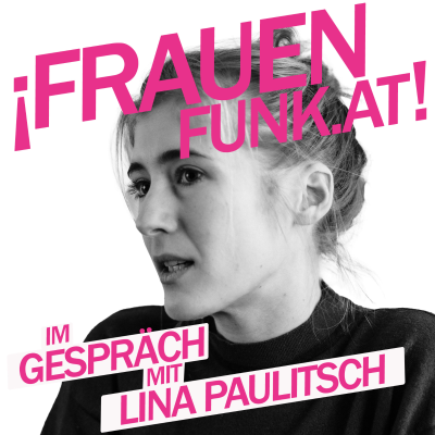 episode FrauenFunk S.2, Episode #30: Lina Paulitsch, Journalistin artwork
