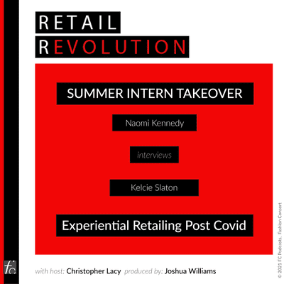 episode Summer Intern Takeover: Experiential Retail Post Covid artwork
