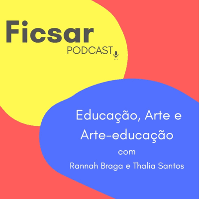 episode #1 Educação, Arte e Arte-educação - com Rannah Braga e Thalia Santos artwork