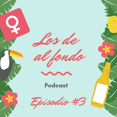 episode Episodio #3 - Noche de Chicas artwork