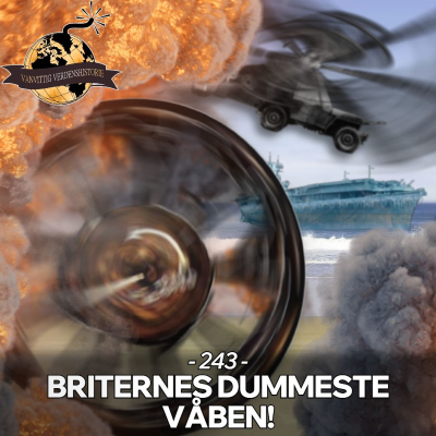 episode #243: Briternes Dummeste Våben! artwork