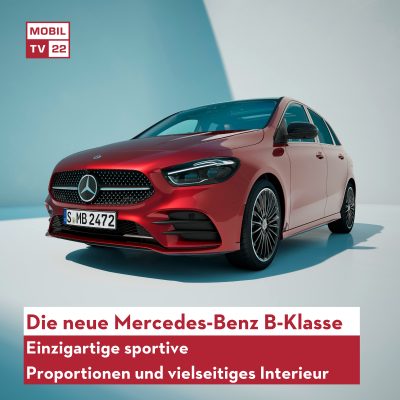 episode Die Mercedes-Benz B-Klasse (2023): Einzigartige sportive Proportionen - Highlights & Infos | Preview artwork