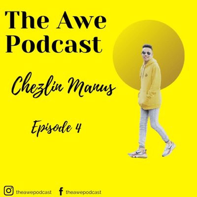 episode Awe Podcast with Chezlin Manus - #4 artwork