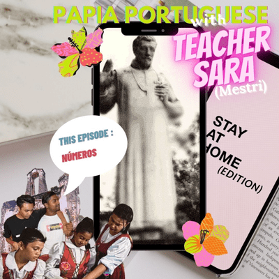 episode #TeacherSARA present : Beng prendei papia Portuges de Malaca Cristang Lisang (Numbers) artwork