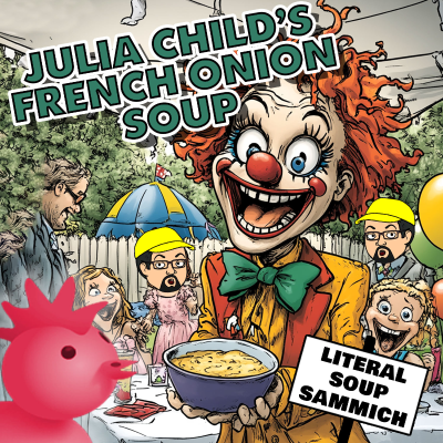 episode C.W.J. Episode - Julia Childs' French Onion Soup artwork