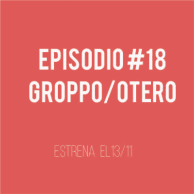 episode Groppo/Otero artwork