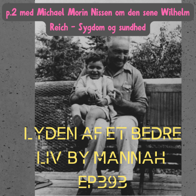 episode #393 - Den Sene Reich - Sygdom og Sundhed- (p.2) Michael Morin Nissen artwork