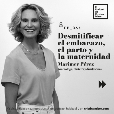 episode Desmitificar el embarazo, el parto y la maternidad, con Marimer Pérez. Episodio 361 artwork