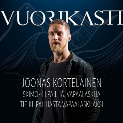 episode Joonas Kortelainen - Tie skimo kilpailijasta vapaalaskijaksi artwork