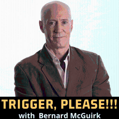 Trigger, Please! with Bernard McGuirk