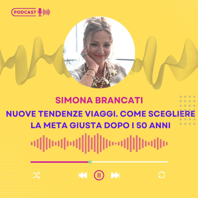 episode Nuove tendenze viaggi. Come scegliere la meta giusta dopo i 50 anni artwork