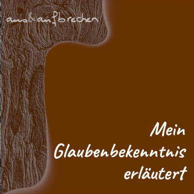 episode Meine Glaubensbekenntnis erläutert - Folge 66 artwork