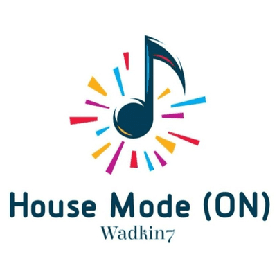 episode Wadkin7 - House Mode (ON) Episode 2 artwork