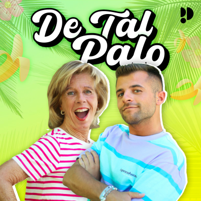 DE TAL PALO - podcast