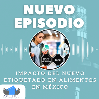 episode Impacto del nuevo etiquetado en alimentos en México artwork