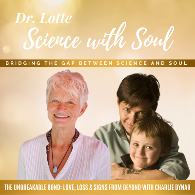 episode The Unbreakable Bond: Love, Loss & Signs from Beyond with Charlie Bynar artwork