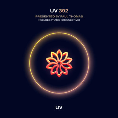 episode Paul Thomas presents UV Radio 392 - 2 hour special including 1-hour guest mix from Praise (BR) artwork