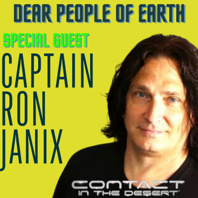 episode Captain Ron Janix on Contact In The Desert - UFO - Science and Physics artwork