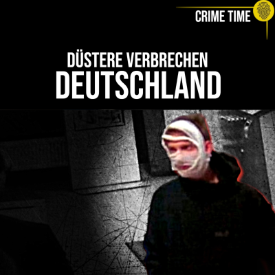 episode Von Mumienräuber bis Rentnergang: 8 düstere deutsche True-Crime Fälle | Crime Time Doku *Compilation artwork